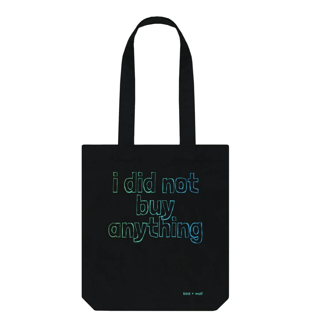 I Did Not Buy Anything Bag