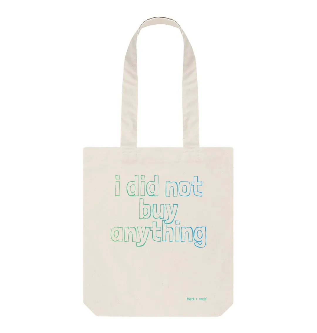 I Did Not Buy Anything Bag