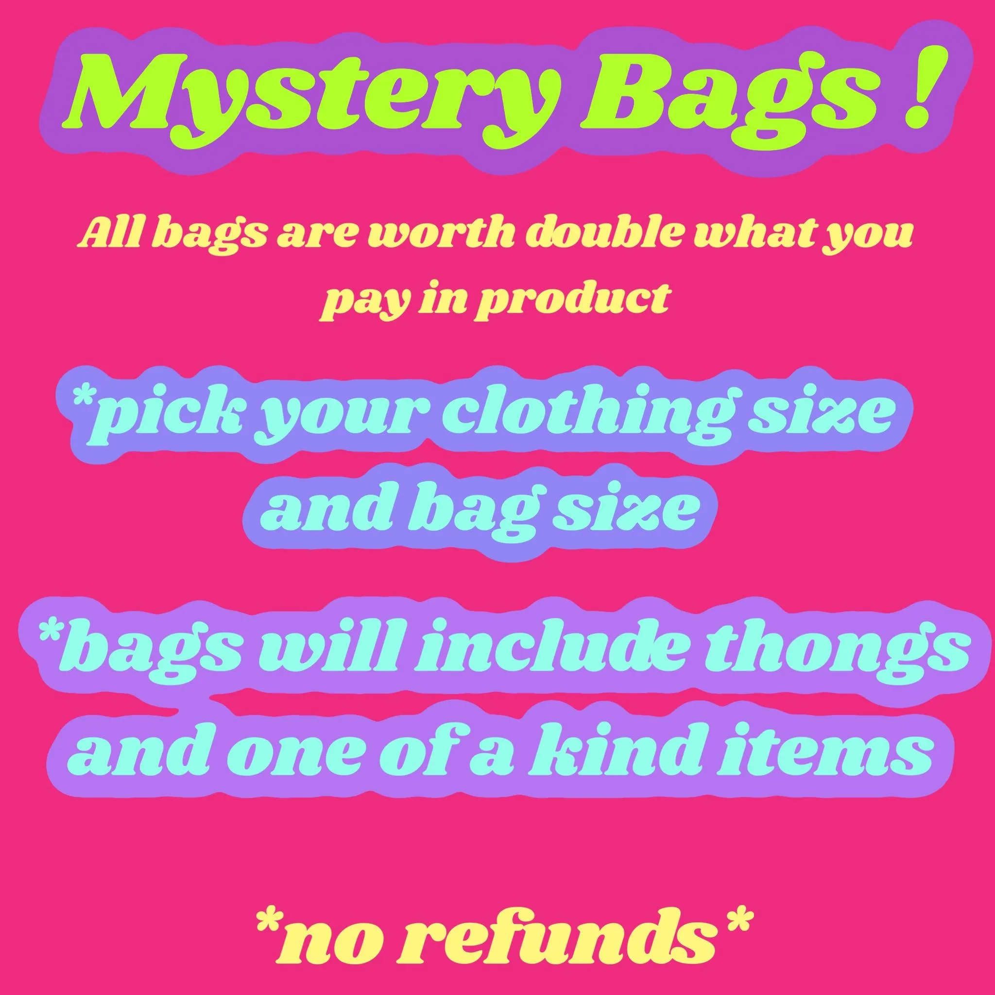 Mystery Bags *Limited Time Offer*